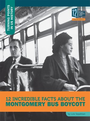 cover image of 12 Incredible Facts about the Montgomery Bus Boycott